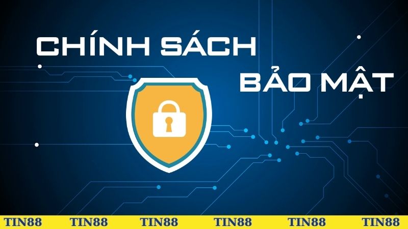 Chính sách bảo mật TIN88 có gì đặc biệt?