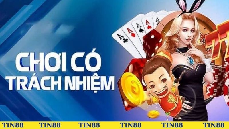 Vì sao nên chơi có trách nhiệm tại TIN88?